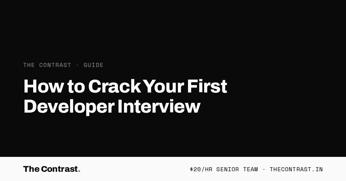 First Developer Interview Tips | The Contrast