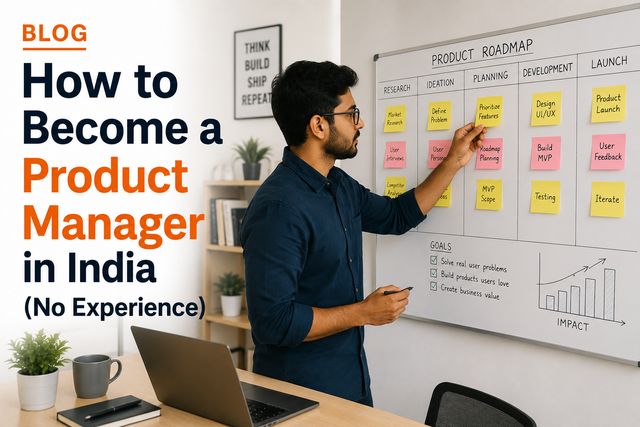 How to Become a Product Manager in India (No Experience)