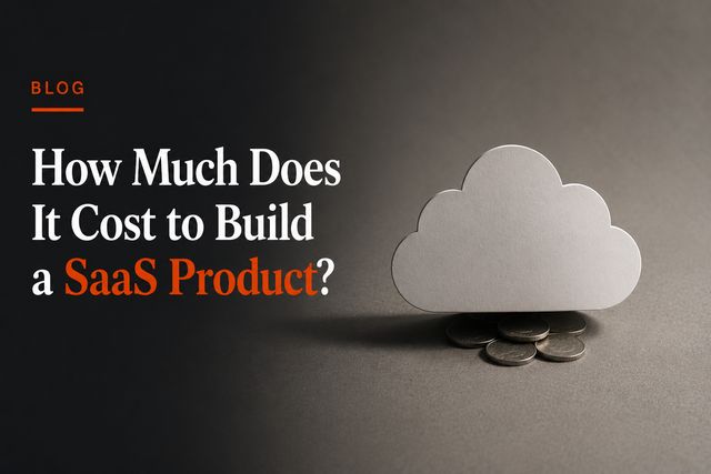 How Much Does It Cost to Build a SaaS Product?