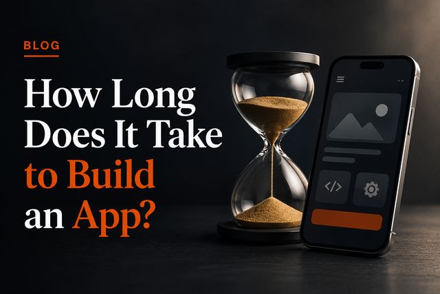 How Long Does It Take to Build an App?