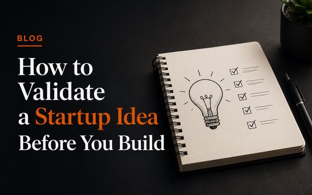 How to Validate a Startup Idea Before You Build